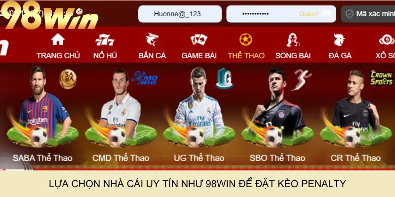 Lựa chọn nhà cái uy tín như 98Win để đặt kèo penalty