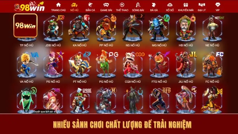 Nhiều sảnh chơi chất lượng để trải nghiệm