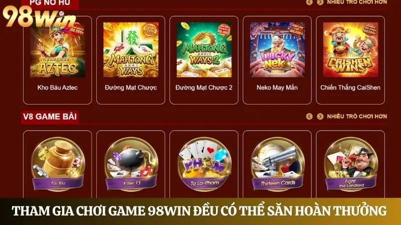 Tất cả người chơi tham gia chơi game 98Win đều có thể săn hoàn thưởng
